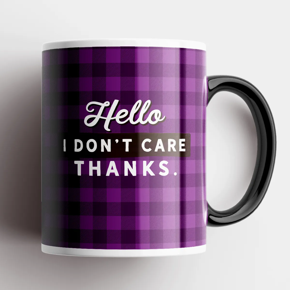 Hello. I Don't Care. Thanks. Mug