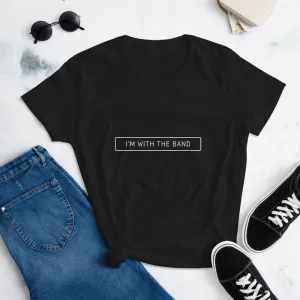 I'M WITH THE BAND Women's short sleeve t-shirt