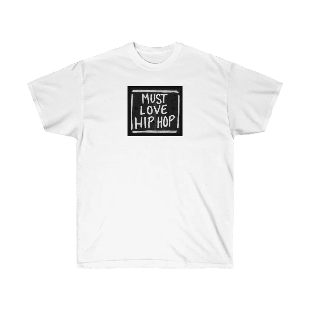 Must Love Hip Hop Cotton Tee