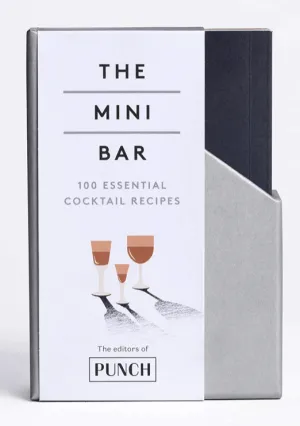 The Mini Bar: 100 Essential Cocktail Recipes