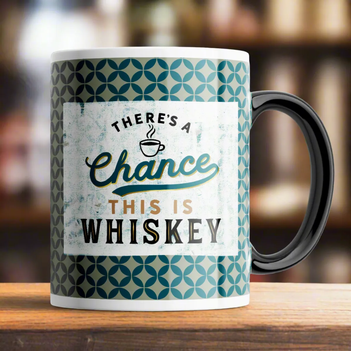 There's a Chance This is Whiskey Coffee Mug